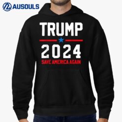 Trump 2024 - Save America Again - Pro Trump Hoodie