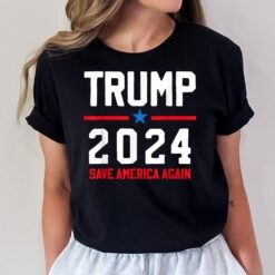 Trump 2024 - Save America Again - Pro Trump T-Shirt