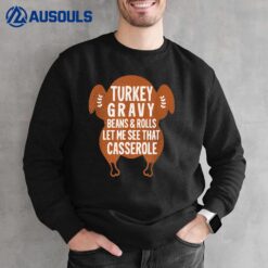 Turkey Gravy Beans And Rolls Let Me Casserole Thanksgiving Sweatshirt