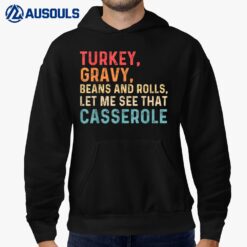 Turkey Gravy Beans And Rolls Let Me See That Casserole  Ver 2 Hoodie