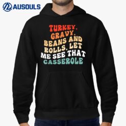 Turkey Gravy Beans And Rolls Let Me See That Casserole Hoodie