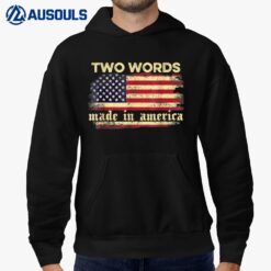 Two Words Made In America Funny Joe Biden Retro Vintage Flag Hoodie