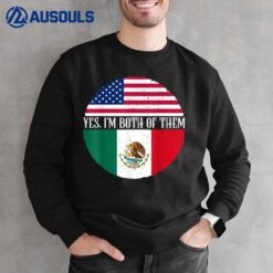 USA And Mexico Vintage Flags Shirt Yes I'm Both Of Them Sweatshirt