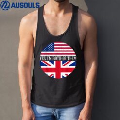 USA And UK Vintage Flags Shirt Yes I'm Both Of Them Tank Top