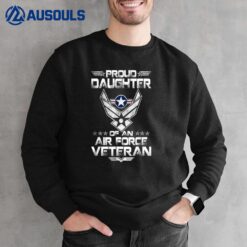 US Air Force Proud Daughter Proud Air Force Daughter Veteran Sweatshirt