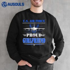 US Air Force Proud Girlfriend Women -USAF Air Force Veterans Sweatshirt