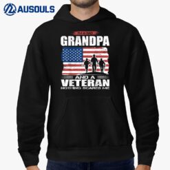 US Flag I? Dad Grandpa and a Veteran Nothing scares me Hoodie