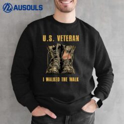 US Veteran Boots I Walked The Walk Sweatshirt