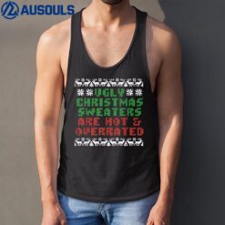 Ugly Christmas  Are Hot Overrated Funny Men Women Tank Top