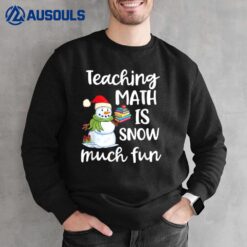 Ugly Christmas Teaching Math Is Snow Much Fun Christmas Sweatshirt