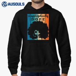 Unapologetically Dope Black History Month African American Hoodie