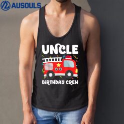 Uncle Birthday Crew Fire Truck Party Firefighter Tank Top
