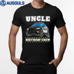 Uncle Birthday Crew Police Car Policeman Officer T-Shirt