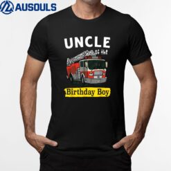 Uncle Of The Birthday Boy Fireman Firefighter Birthday Party T-Shirt