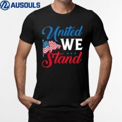 United we Stand US veteran Outfit T-Shirt