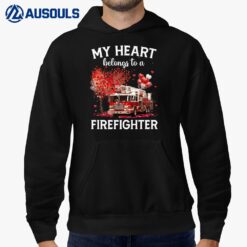 Valentines Day Firefighter My Heart Belong To A Firefighter Ver 1 Hoodie
