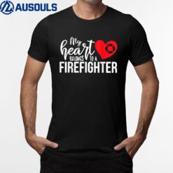 Valentines Day Firefighter My Heart Belong To A Firefighter T-Shirt