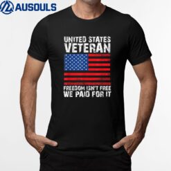 Veteran Freedom Isnt Free T-Shirt