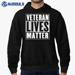 Veteran Lives Matter -Veteran Hoodie