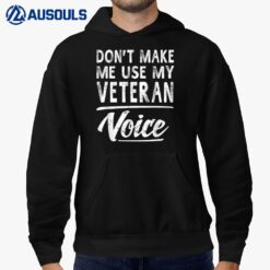 Veteran Voice Gifts Funny Sayings Veteran Hoodie