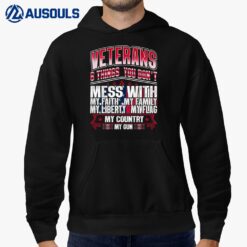 Veterans 6 Things You Don't Mess With My Faith Veteran Hoodie
