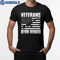 Veterans Before Refugees T-Shirt