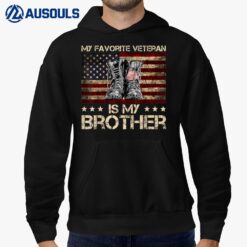 Veteran's Day My Favorite Veteran Is My Brother Proud Sister Hoodie