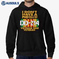 Vietnam Veteran - Vietnam Veteran No PhD But DD-214 Hoodie