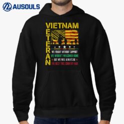 Vietnam Veteran We Fought Without Support We Werent Welcome Hoodie