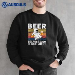 Vintage Beer Because 2020 Is Boo Sheet Ghost Drink Beer Sweatshirt