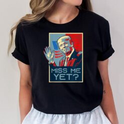 Vintage Pop  USA Flag Miss Me Yet Donald Trump T-Shirt