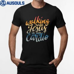 Walking with Jesus is my Cardio - Funny Christian Workout T-Shirt