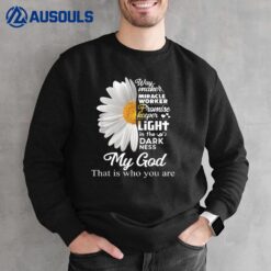 Way Maker Miracle Worker Promise Keeper Light Jesus daisy Sweatshirt