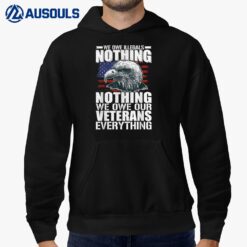 We Owe Illegals Nothing We Owe Our Veteran Everything Ver 8 Hoodie