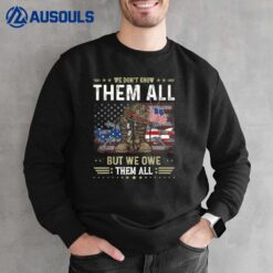 We Owe Them All Partiotic Veterans Day Memorial Day Sweatshirt