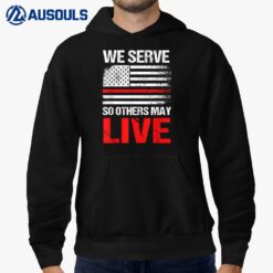 We Serve So Others May Live Vintage Firefighter Fireman Gift Hoodie
