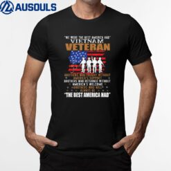 We Were The Best America Had Vietnam Veteran Brothers Who Ver 1 T-Shirt