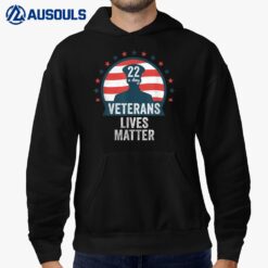 We have twenty-two veterans lives matter veteran gift idea Hoodie