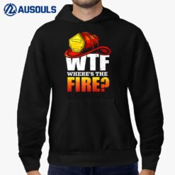 Wheres The Fire Firefighter Patriotic USA Firefighters Hoodie