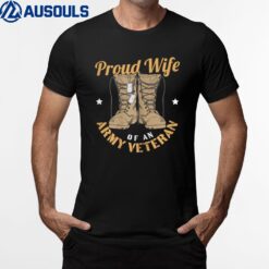 Womens 4th of July Celebration Proud Wife Of An Army Veteran Spouse T-Shirt