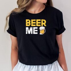 Womens Beer Me Funny Beer T-Shirt