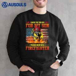 Womens I Back The Red For My Son Proud Mom Of A Firefighter Sweatshirt