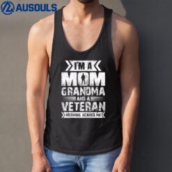 Womens I'm A Mom Grandma And A Veteran Nothing Scares Me Tank Top