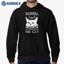 Womens Sorry I Can't I Have Plans With My Cat Hoodie