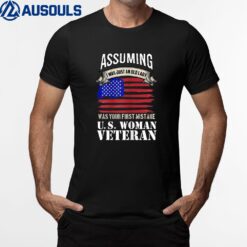 Women US Veteran  - Dont Assume T-Shirt