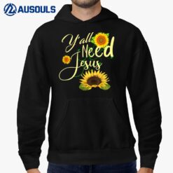 Y'all Need Jesus Hoodie