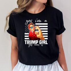 Yes I'm A Trump Girl Get Over I Trump 2020 T-Shirt