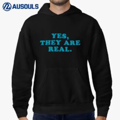 Yes They Are Real Hoodie