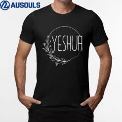 Yeshua - Religious Hebrew Christian Jesus Faith Judah - Half T-Shirt