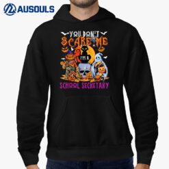 You Don't Scare Me I'm A School Secretary Halloween Pumpkins Hoodie